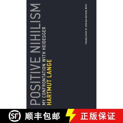 【3-4周达】Positive Nihilism, Volume 6: My Confrontation with Heidegger [9780262534260]