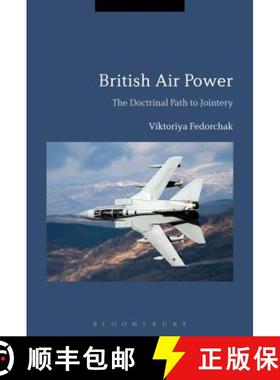 预订 British Air Power: The Doctrinal Path to Jointery [9781350043992]