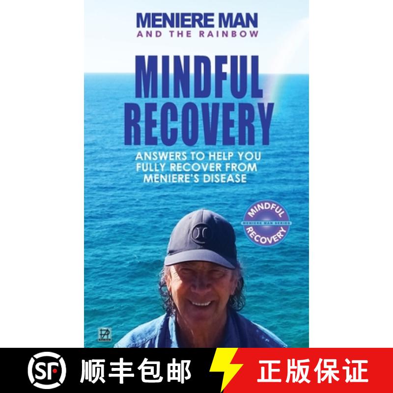 【2-3周达】Meniere Man And The Rainbow: Meniere Man Mindful Recovery. Answers to help you fully recov... [9781916228801]