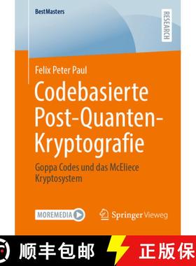 【3-4周达】Codebasierte Post-Quanten-Kryptografie: Goppa Codes Und Das McEliece Kryptosystem [9783658467425]