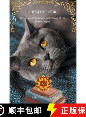 【3-4周达】The Welsh Tutor: Gwen Penrith's Odyssey in the Heart of the British Empire [9798215839805]