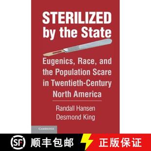 预订 Sterilized by the State: Eugenics, Race, and the Population Scare in Twentieth-Century North Ame... [9781107659704]