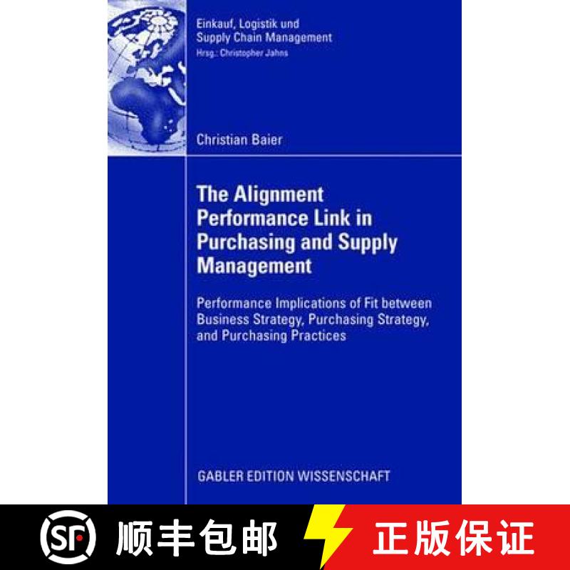 【3-4周达】The Alignment Performance Link in Purchasing and Supply Management: Performance Implicatio... [9783834910578]