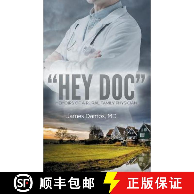 【3-4周达】Hey Doc: Memoirs of a Rural Family Physician [9781947966185]