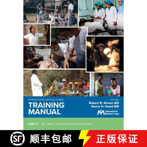 【3-4周达】International Medical Corps Training Manual: Unit 4: Ear, Nose, Throat, and Dental Disorders [9781944812225]