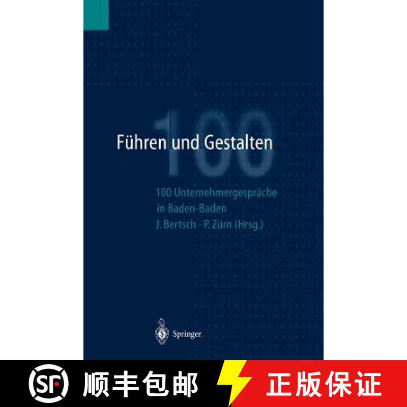 【3-4周达】Führen und Gestalten : 100 Unternehmergespräche in Baden-Baden [9783642644924]