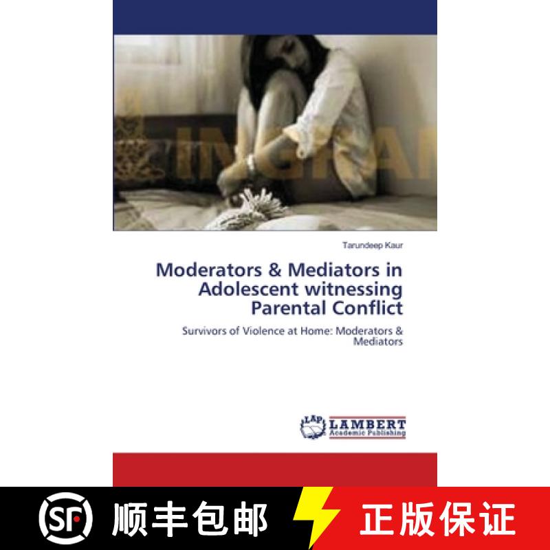 预订 Moderators & Mediators in Adolescent witnessing Parental Conflict [9783659134470]