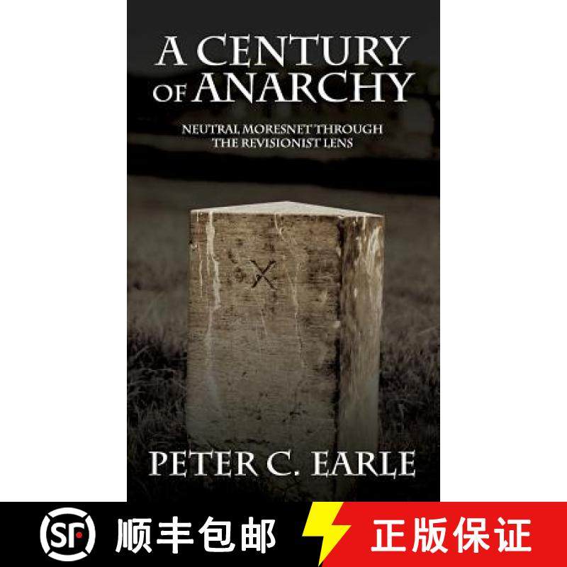 预订 A Century of Anarchy: Neutral Moresnet through the Revisionist Lens [9780991305957]