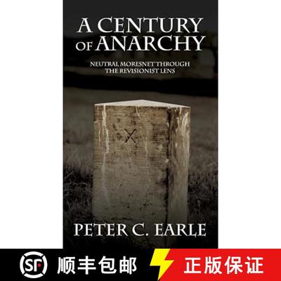 【3-4周达】A Century of Anarchy: Neutral Moresnet through the Revisionist Lens [9780991305957]