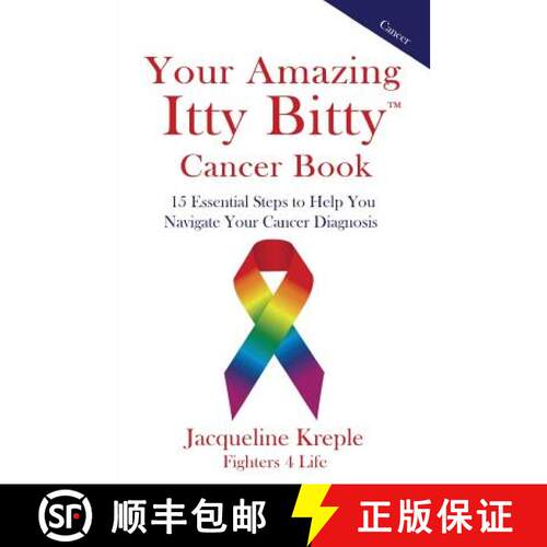 【3-4周达】Your Amazing Itty Bitty Cancer Book: 15 Essential Steps to Help You Navigate Your Cancer D... [9781931191845]