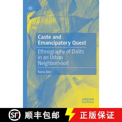 【3-4周达】Caste and Emancipatory Quest: Ethnography of Dalits in an Urban Neighborhood [9789819608348]