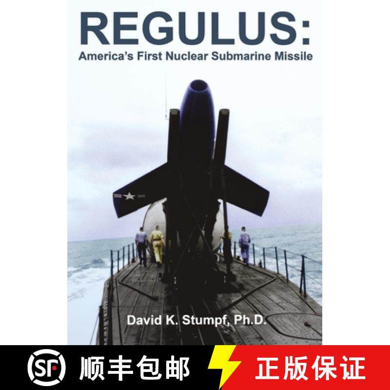 【3-4周达】Regulus : America's First Nuclear Submarine Missile [9781596521834]