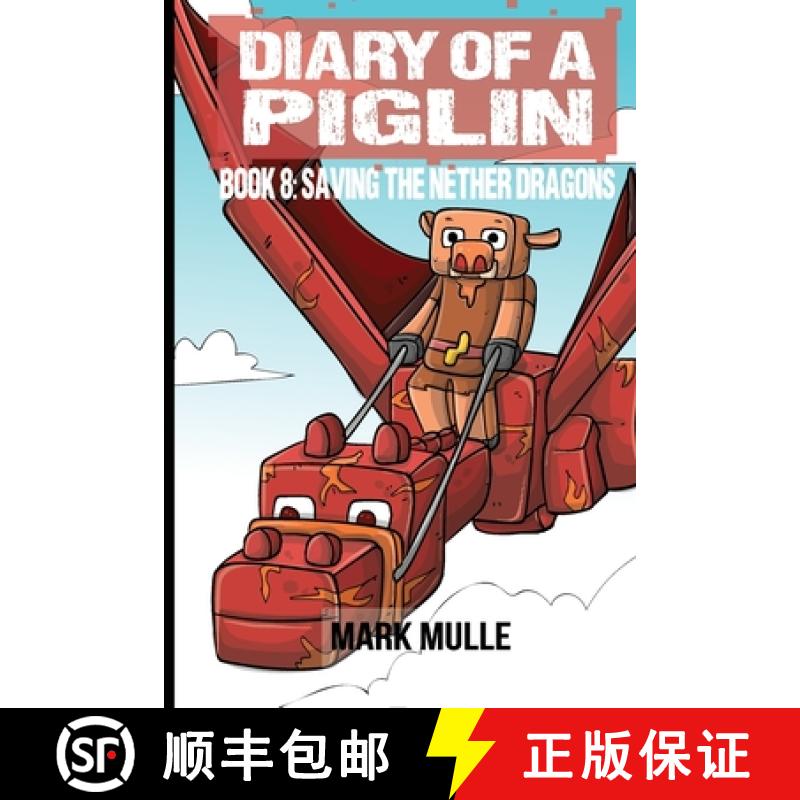 预订 Diary of a Piglin Book 8: Saving the Nether Dragons [9798868941115]