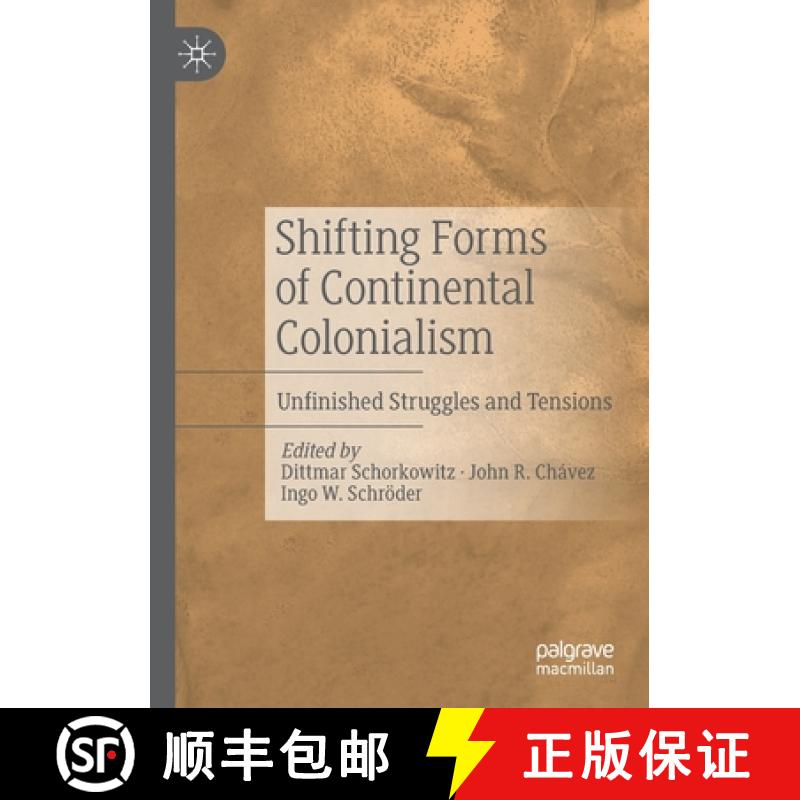 【3-4周达】Shifting Forms of Continental Colonialism : Unfinished Struggles and Tensions [9789811398193]