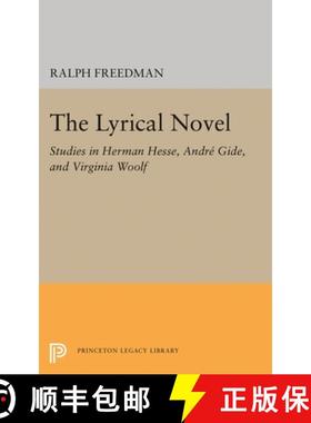 【3-4周达】The Lyrical Novel: Studies in Herman Hesse, Andre Gide, and Virginia Woolf [9780691650449]