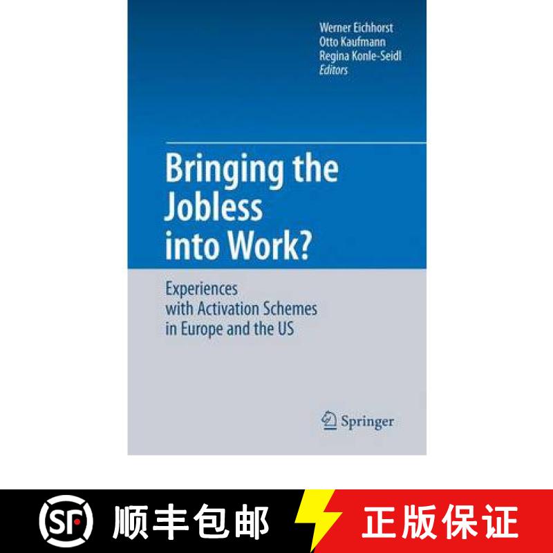 【3-4周达】Bringing the Jobless into Work? : Experiences with Activation Schemes in Europe and the US [9783642096075]