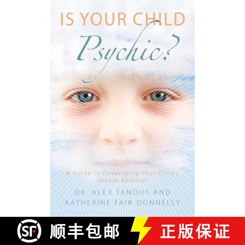 【3-4周达】Is Your Child Psychic?: A Guide to Developing Your Child's Innate Abilities [9781585427383]