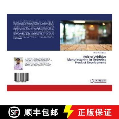 预订 Role of Additive Manufacturing in Orthotics Product Development [9786139895656]