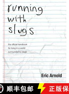 【3-4周达】running with slugs: the official handbook for living in a world surrounded by slugs [9781627201575]