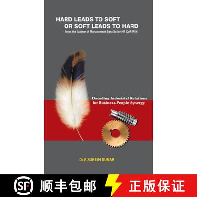 【3-4周达】HARD leads to SOFT or SOFT leads to HARD: Decoding Industrial Relations for Business-Peopl... [9781482874730]