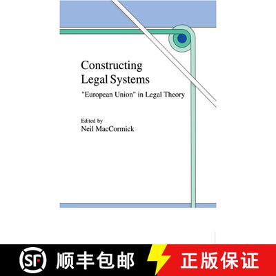 【3-4周达】Constructing Legal Systems: European Union in Legal Theory [9789048149032]