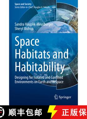 【3-4周达】Space Habitats and Habitability : Designing for Isolated and Confined Environments on Eart... [9783030697426]