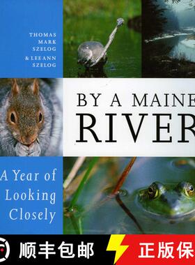 【3-4周达】By a Maine River: A Year of Looking Closely [9780892727803]