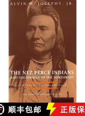 【3-4周达】The Nez Perce Indians And The Opening Of The Northwest [9780395850114]