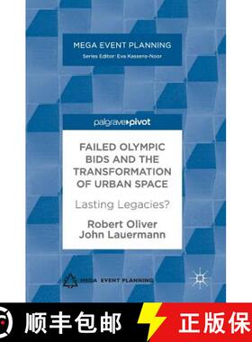 【3-4周达】Failed Olympic Bids and the Transformation of Urban Space : Lasting Legacies? [9781137598226]