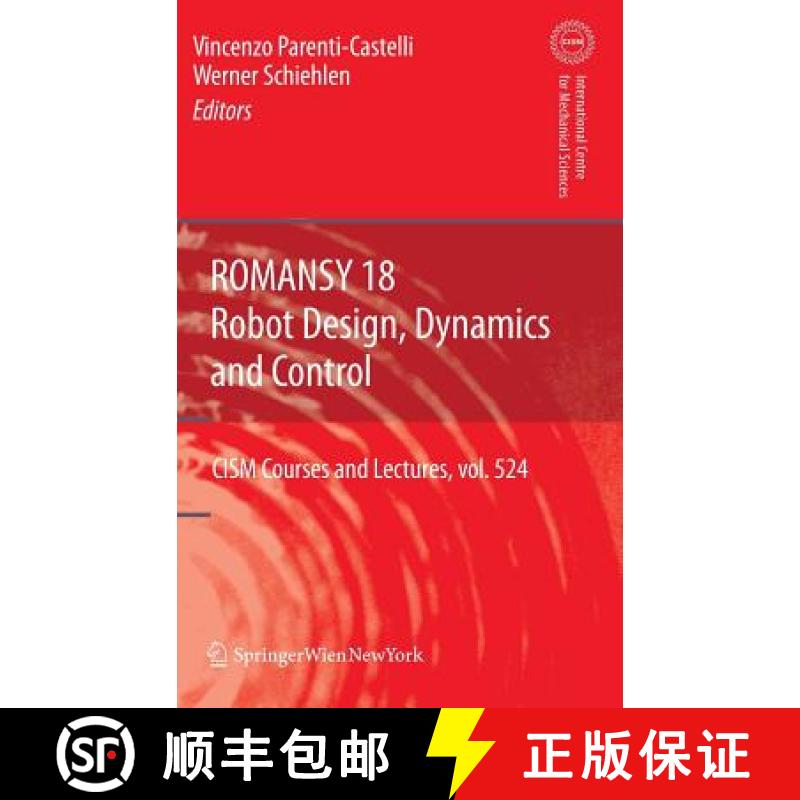 【3-4周达】ROMANSY 18 - Robot Design, Dynamics and Control : Proceedings of the Eighteenth CISM-IFToM... [9783709102763]