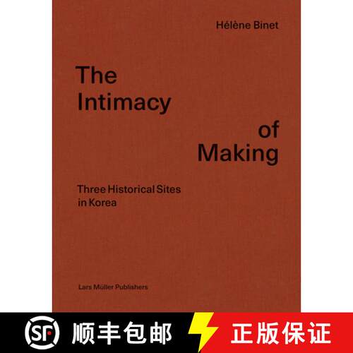 【3-4周达】精装 Hélène Binet: The Intimacy of Making: Three Historical Sites in Korea [9783037786529]