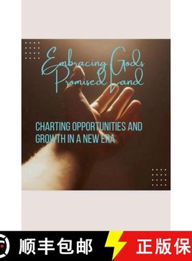 【3-4周达】Embracing Gods Promised Land: Charting Opportunities and Growth in a New Era [9798227214126]