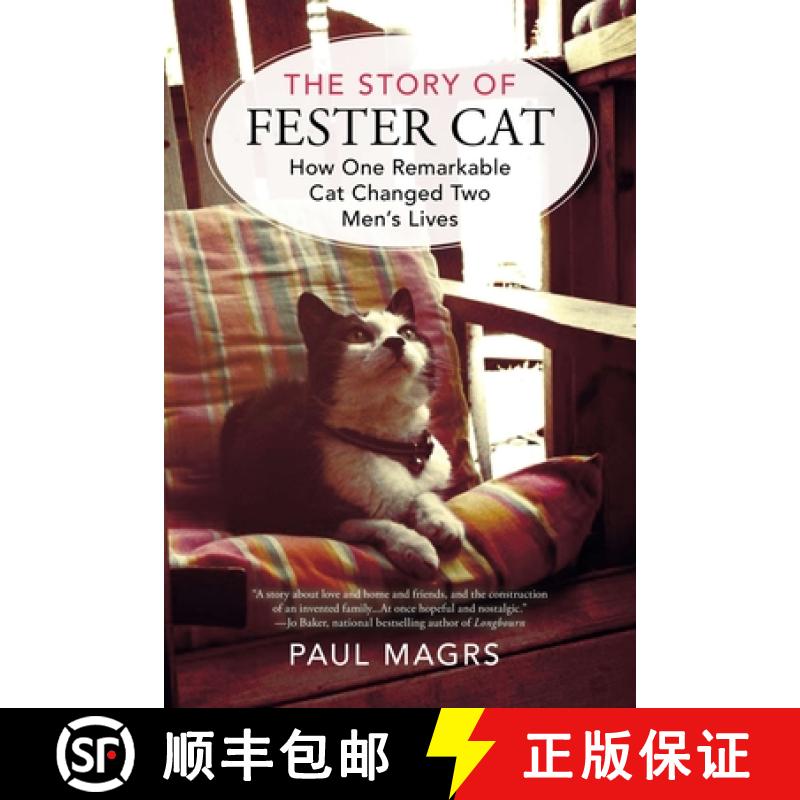 【2-3周达】The Story of Fester Cat: How One Remarkable Cat Changed Two Men's Lives [9780425275047]
