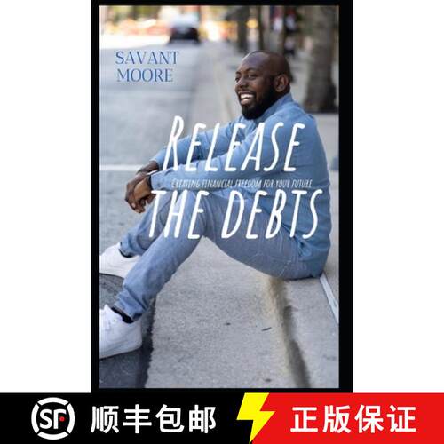 【3-4周达】Release The Debts: Creating Financial Freedom For Your Future [9780578849768]