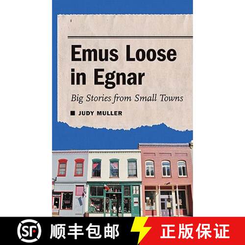 【3-4周达】精装 Emus Loose in Egnar: Big Stories from Small Towns [9780803230163]