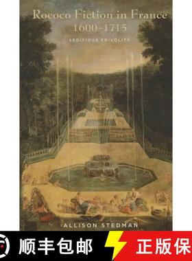 预订 Rococo Fiction in France, 1600 - 1715 : Seditious Frivolity [9781611484366]
