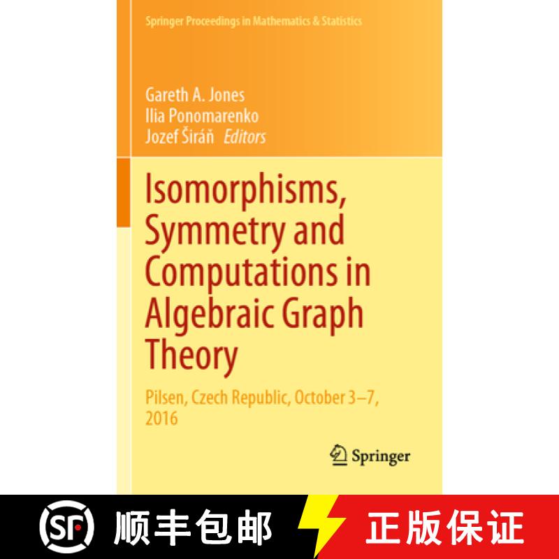 【4周达】Isomorphisms, Symmetry and Computations in Algebraic Graph Theory: Pilsen, Czech Republic, O... [9783030328108]