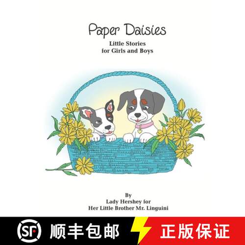 【3-4周达】Paper Daisies Little Stories for Girls and Boys by Lady Hershey for Her Little Brother Mr.... [9781777056988]