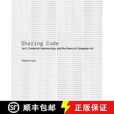 【3-4周达】精装 Sharing Code: Art1, Frederick Hammersley, and the Dawn of Computer Art: Art1, Frederi... [9780890136553]