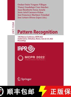 【3-4周达】Pattern Recognition : 14th Mexican Conference, MCPR 2022, Ciudad Juárez, Mexico, June 22-... [9783031077494]