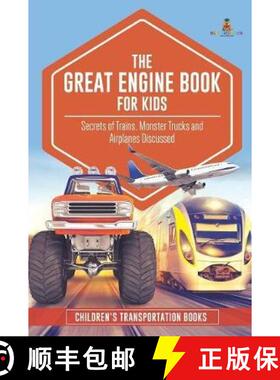 【3-4周达】The Great Engine Book for Kids : Secrets of Trains, Monster Trucks and Airplanes Discussed... [9781541968363]