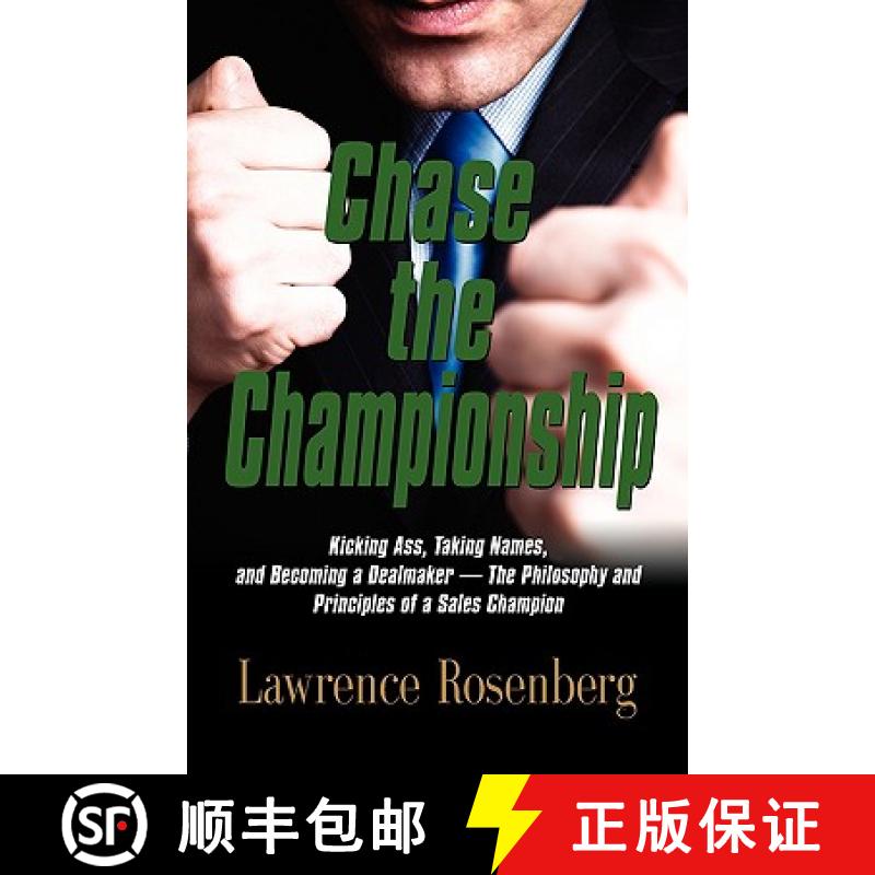 【3-4周达】Chase the Championship: Kicking Ass, Taking Names, and Becoming a Dealmaker - The Philosop... [9781601457530]