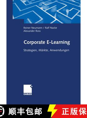 【3-4周达】Corporate E-Learning: Strategien, Märkte, Anwendungen [9783322823762]