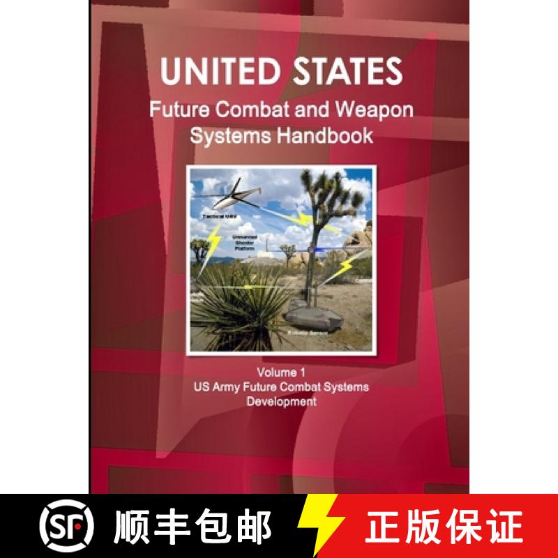 【2-3周达】US Future Combat & Weapon Systems Handbook Volume 1 US Army Future Combat Systems Development [9781438754475]