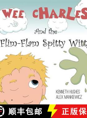 【3-4周达】Wee Charles and the Flim Flam Spitty Witty [9780997084412]
