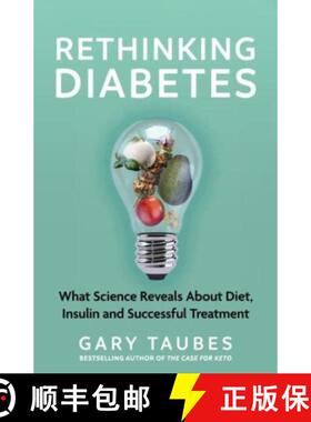 【3-4周达】Rethinking Diabetes: What Science Reveals about Diet, Insulin and Successful Treatments [9781803510699]