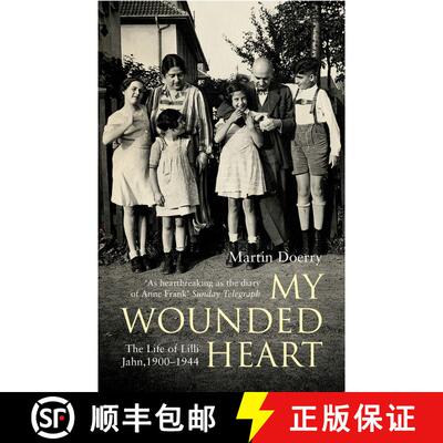 【3-4周达】My Wounded Heart: The Life of Lilli Jahn, 1900- 1944 [9780747570509]