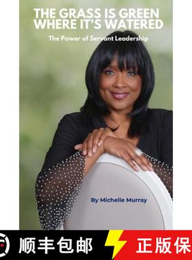 【3-4周达】Grass is Green Where It's Watered:  The Power of Servant Leadership [9798986662893]