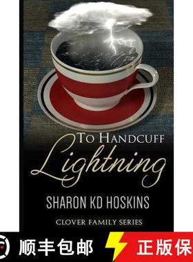 预订 To Handcuff Lightning [9780979457623]