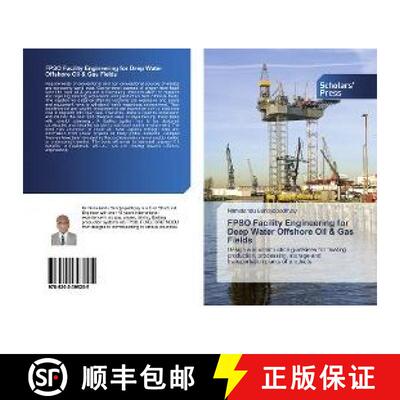 预订 FPSO Facility Engineering for Deep Water Offshore Oil & Gas Fields [9786202308205]